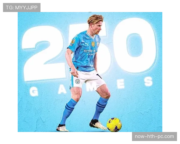 德布劳内精准直塞如何持续撕破防线驱动曼城连胜